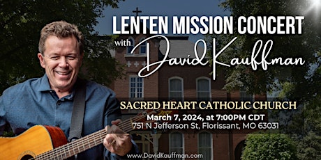 Primaire afbeelding van Sacred Heart Catholic Church: Lenten Mission Concert - David Kauffman