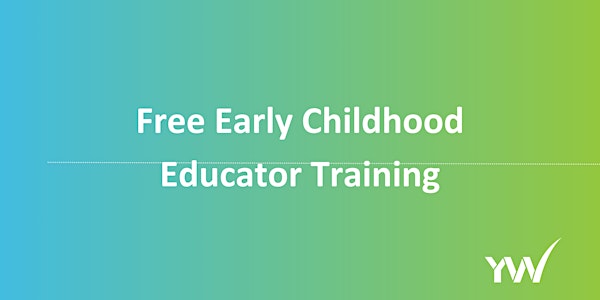 Free Early Childhood Educator Certificate - Info Session