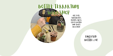 Bottle Terrarium Workshop