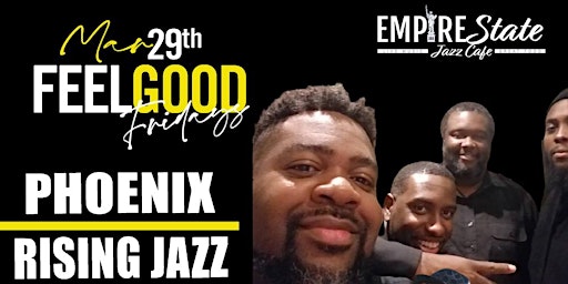 Hauptbild für 3/29  - Feel Good Fridays with Phoenix Rising Jazz