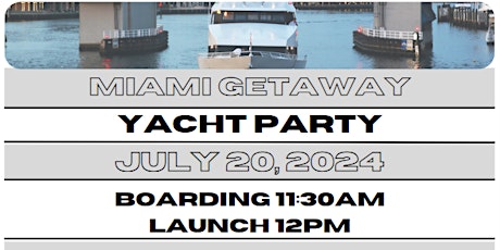 Miami Groove Getaway Yacht Party