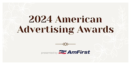 2024 American Advertising Awards, presented by AmFirst primary image