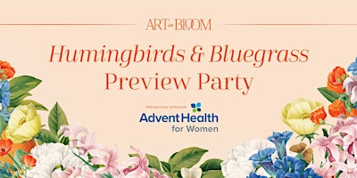 Primaire afbeelding van Preview Party 2024 - Hummingbirds & Bluegrass: A Night of Southern Charm