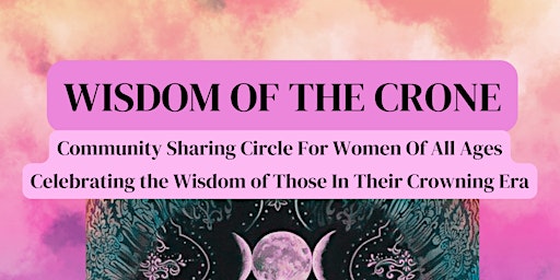 Imagem principal do evento Wisdom of the Crone - Free Gathering For Everyone