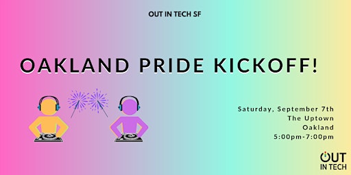 Out in Tech SF | Oakland Pride Kickoff! primary image