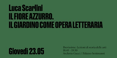 Imagem principal do evento BREVISSIME: Luca Scarlini. IL FIORE AZZURRO