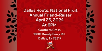 Imagen principal de 2024 Dallas Roots, National Fruits  Friend-Raiser