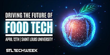 Driving the Future of Food Tech (STL TechWeek)