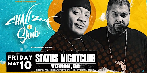 Chali 2na & DJ Shub live in Vernon May 10th at Status Nightclub  primärbild