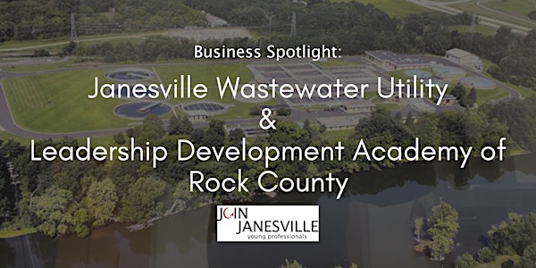 Business Spotlight: Janesville Wastewater Utility & LDA