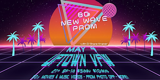 Primaire afbeelding van 2nd Annual 80s New Wave Prom!