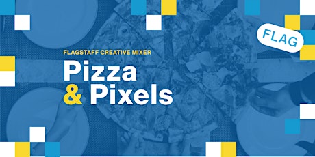 Hauptbild für Pizza & Pixels: Flagstaff Creative Mixer