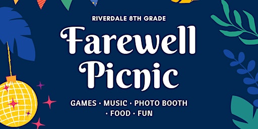 Primaire afbeelding van Riverdale 8th Grade Farewell Picnic