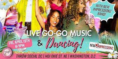 Primaire afbeelding van LIVE GoGo Music with the New Impressionz Band @ THRōW Social DC!