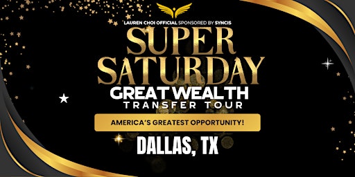 Immagine principale di Super Saturday - The Great Wealth Transfer Tour. DALLAS, TX 