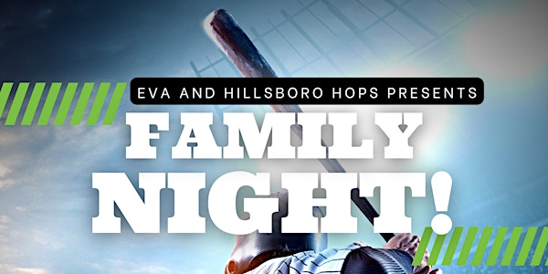 EVA & Hillsboro HOPS Family Night