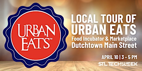 Urban Eats Food Incubator Tour (STL TechWeek)