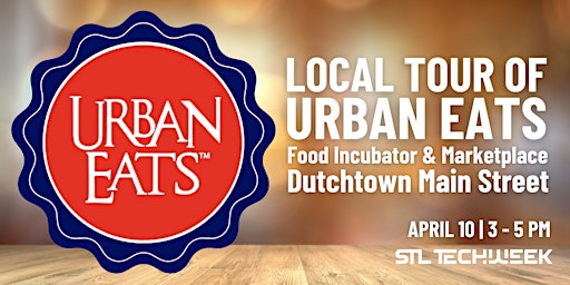Urban Eats Food Incubator Tour (STL TechWeek) primary image