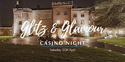 Immagine principale di A Night of Glitz & Glamour - Casino Night - Saturday 20th April 