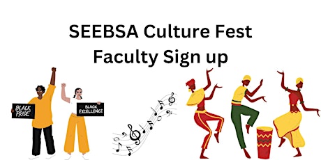 SEEBSA's Culture Fest- Faculty Sign up