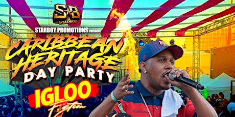 Caribbean Heritage Day Party "IGLOO EDITION"