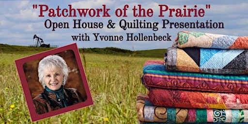 "Patchwork of the Prairie" Quilting Presentation and Open House primary image