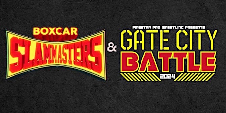 Imagen principal de Both Events: Boxcar SlamMaster | Gate City Battle
