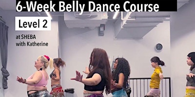 Imagen principal de 6-Week Belly Dance Course- Level 2