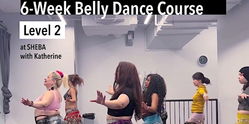 Immagine principale di 6-Week Belly Dance Course- Level 2 