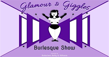 Glamour & Giggles Burlesque Show