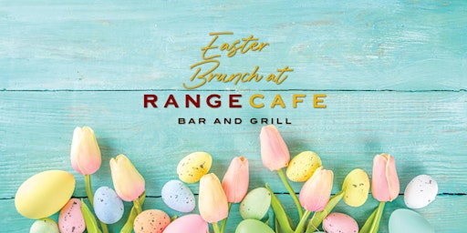 Image principale de Easter Brunch at RangeCafe