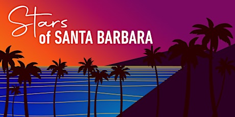 STARS of Santa Barbara | March 28th at Tesse Restaurant