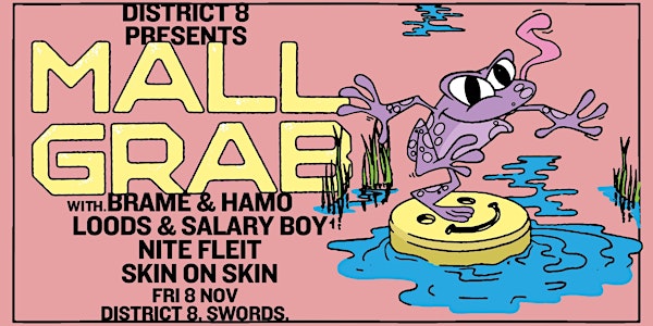 Mall Grab 'Looking For Trouble' Tour at District 8 [SOLOUT]