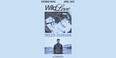 Wild Love and Nolen Durham primary image