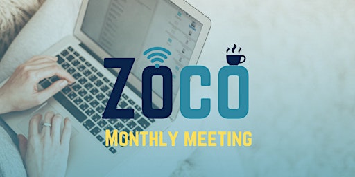 Hauptbild für Zoco Monthly Main Meeting (ONLINE)