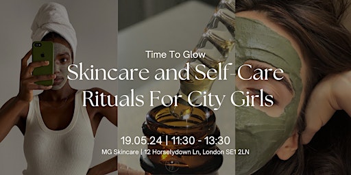 Imagem principal do evento Skincare and Self-Care Rituals for City Girls