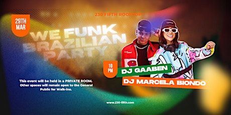 WE FUNK BRAZILIAN PARTY @230 Fifth Rooftop