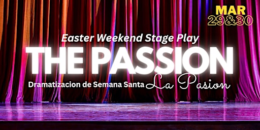 Imagen principal de Dramatizacion, "La Pasion / The Passion" Stage Play