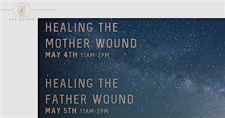 Healing the Mother Wound / Healing the Father Wound