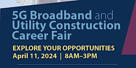 5G Broadband and Utility Construction Career Fair