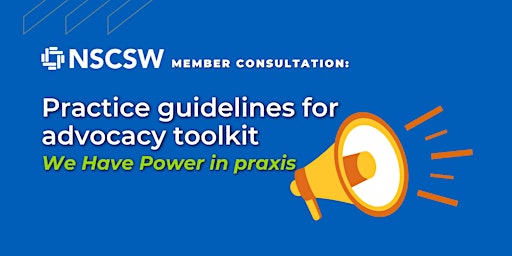 Hauptbild für NSCSW Member Feedback: Practice guidelines for advocacy toolkit