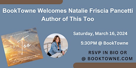 Imagen principal de BookTowne Welcomes Natalie Friscia Pancetti, Author of This Too