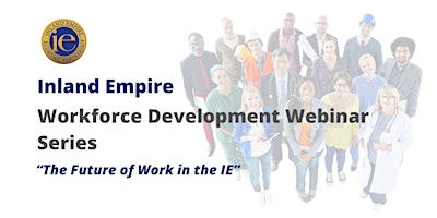Imagen principal de Inland Empire Workforce Development Webinar Series