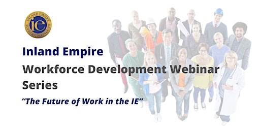 Primaire afbeelding van Inland Empire Workforce Development Webinar Series