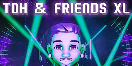 Imagem principal do evento TDH & FRIENDS XL  EDITION