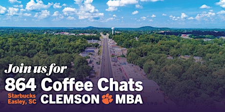 Clemson MBA Coffee Chats | Easley/Powdersville primary image