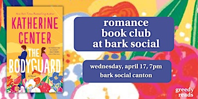 Romance Book Club @ Bark Social: "The Bodyguard" by Katherine Center primary image