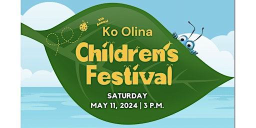 Imagem principal do evento 8th Annual Ko Olina Childrenʻs Festival