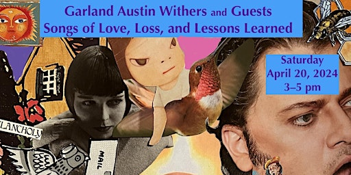 Imagem principal de Songs of Love, Loss, and Lessons Learned ... with Garland Austin Withers