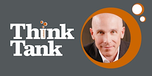 Imagem principal do evento Think Tank (Q&A with Dan Brogan)